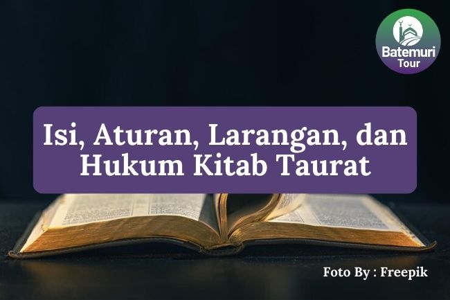 Inilah Isi, Aturan, Larangan, dan Hukum dalam Kitab Taurat Agar Anda Mengenal Larangan dan Perintah Utamanya